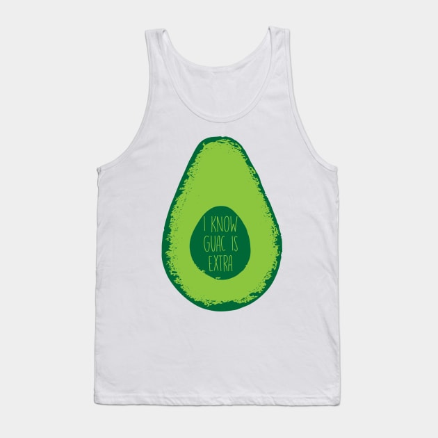 I Know Guac Is Extra - Guacamole Tank Top by fromherotozero